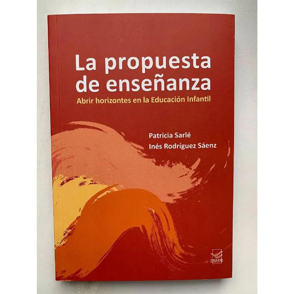 La propuesta de enseñanza. abrir horizontes en la educación inicial