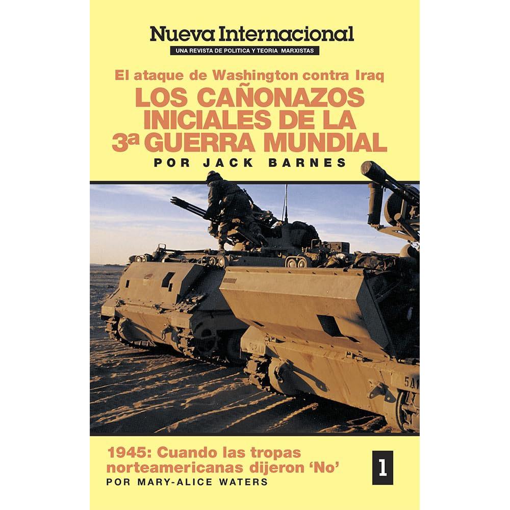 Los cañonazos iniciales de la tercera guerra mundial: el ataque de washington contra iraq: nueva internacional no. 1
