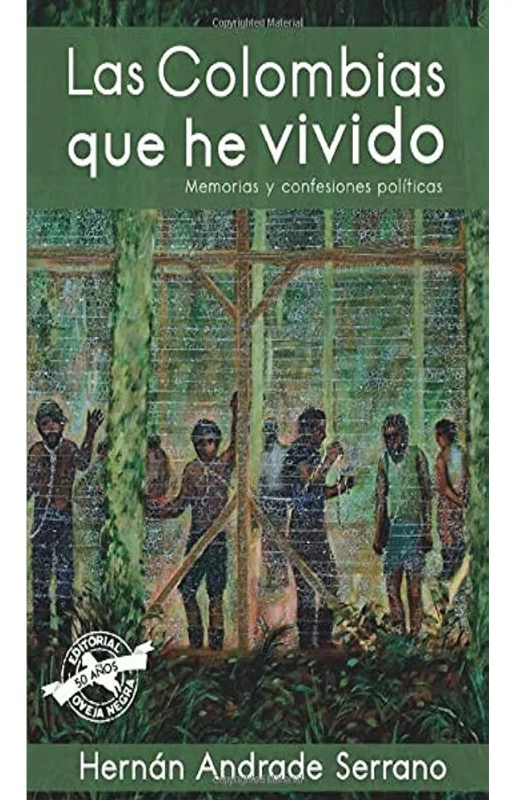 Las colombias que he vivido - colombias que he vivido, las