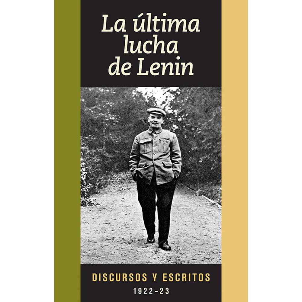 La última lucha de lenin discursos y escritos, 1922-23