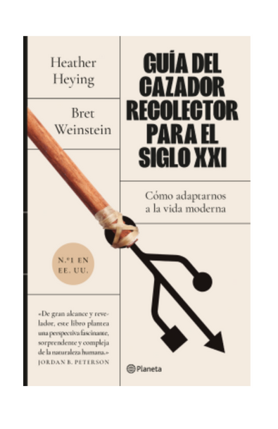 Guía del cazador-recolector para el siglo xxi