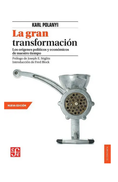 La gran transformación. los orígenes políticos y económicos de nuestro tiempo