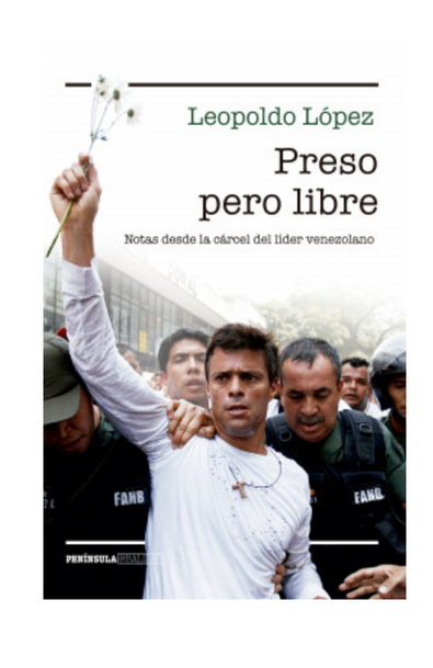Leopoldo lópez - preso pero libre