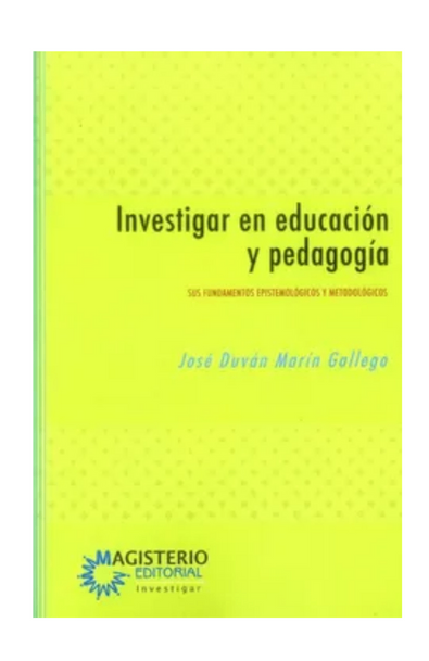 Investigar en educación y pedagogía. fundamentos epistemológicos