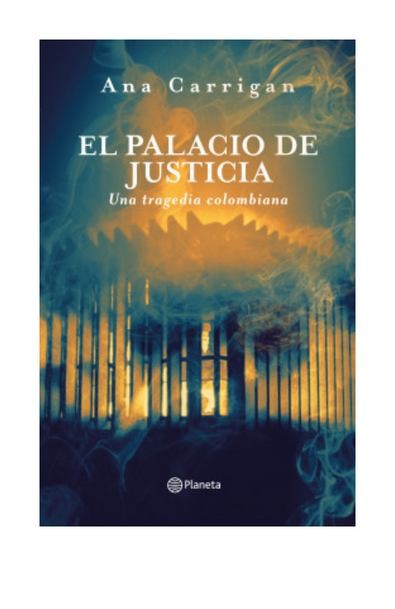 El palacio de justicia, una tragedia colombiana