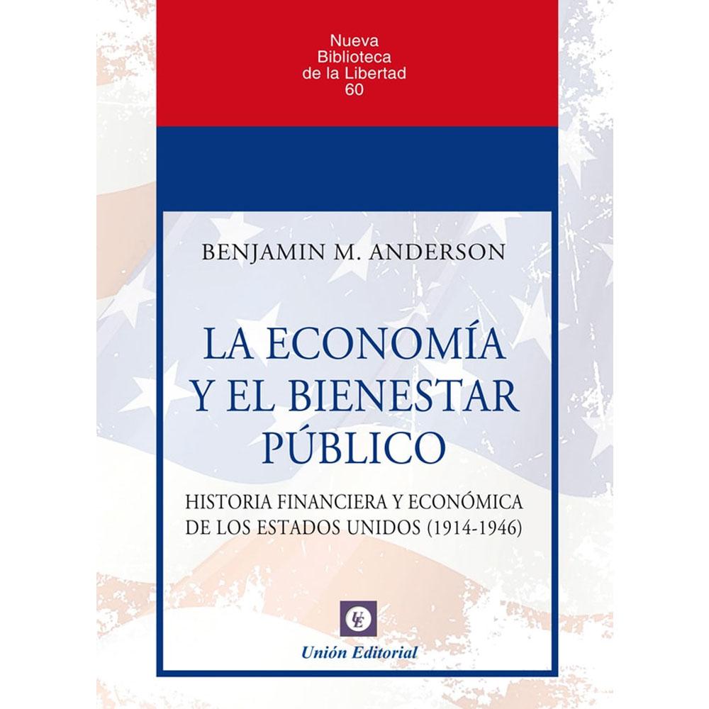 La economía y bienestar público. historia financiera y económica de los estados unidos (1914-1946)