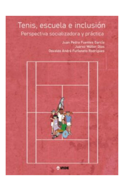 Tenis, escuela e inclusión. perspectiva socializadora y práctica