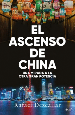 El ascenso de china: una mirada a la otra gran potencia