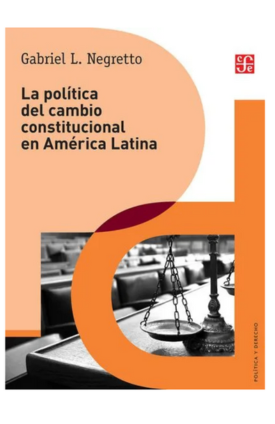 La política del cambio constitucional en américa latina