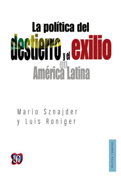 La política del destierro y el exilio en américa latina