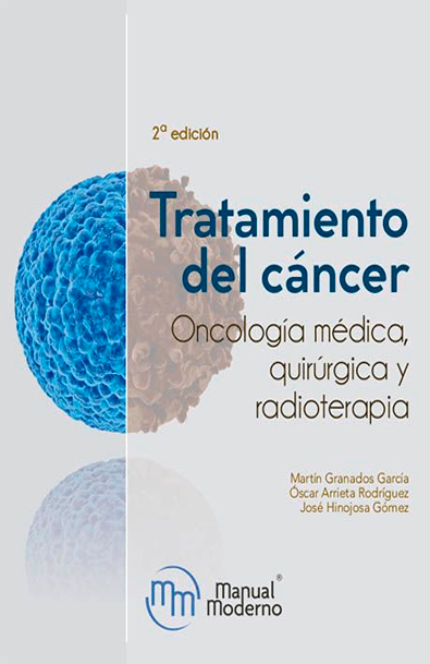 Tratamiento del cáncer. oncología médica, quirúrgica y radioterapia / 2 ed.