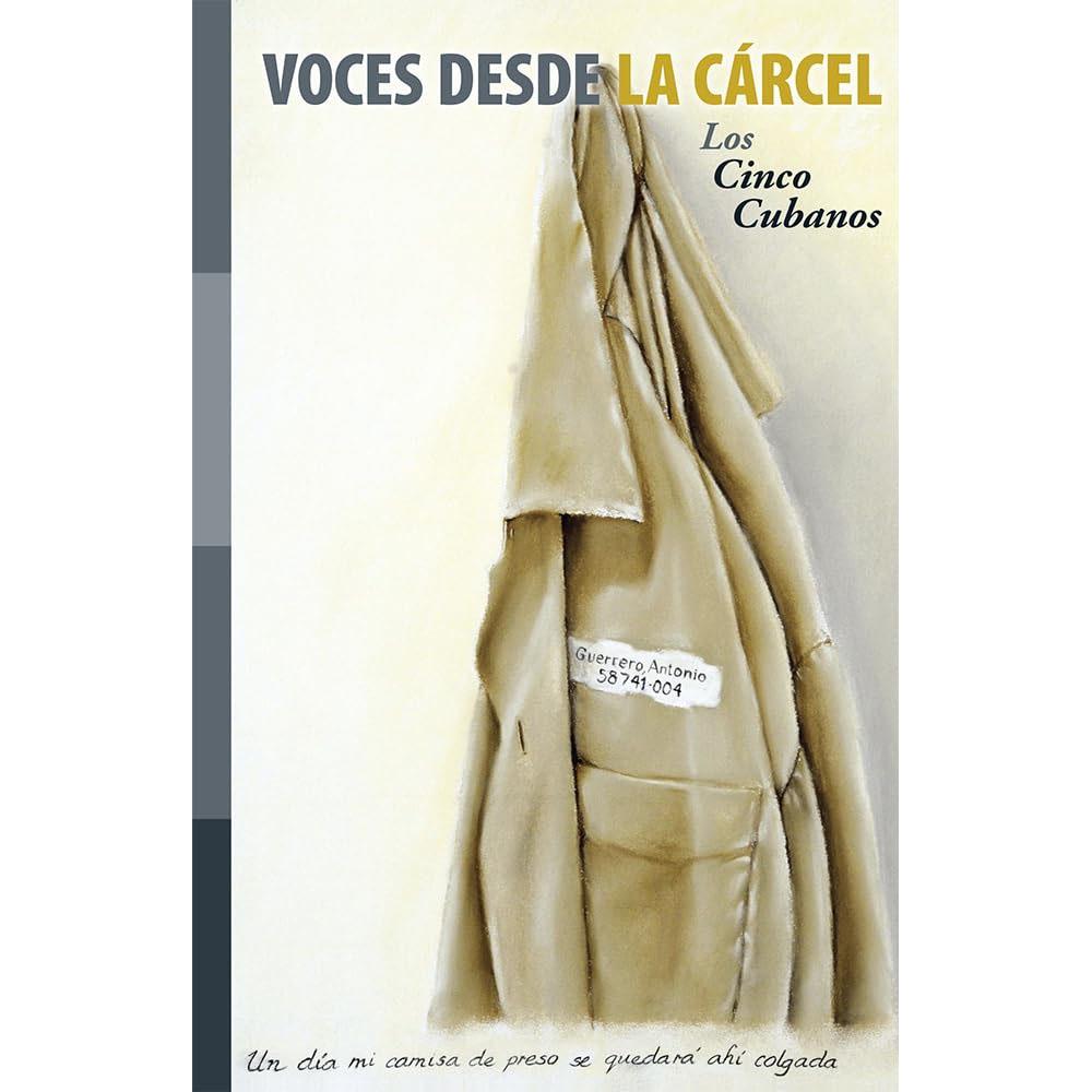 Voces desde la cárcel: los cinco cubanos