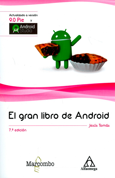 El gran libro de android actualizado a version 9.0 pie y amdroid studio 7ed.