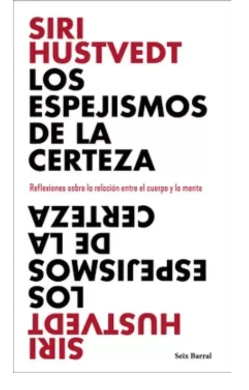 Los espejismos de la certeza . hustvedt, siri . seix barral