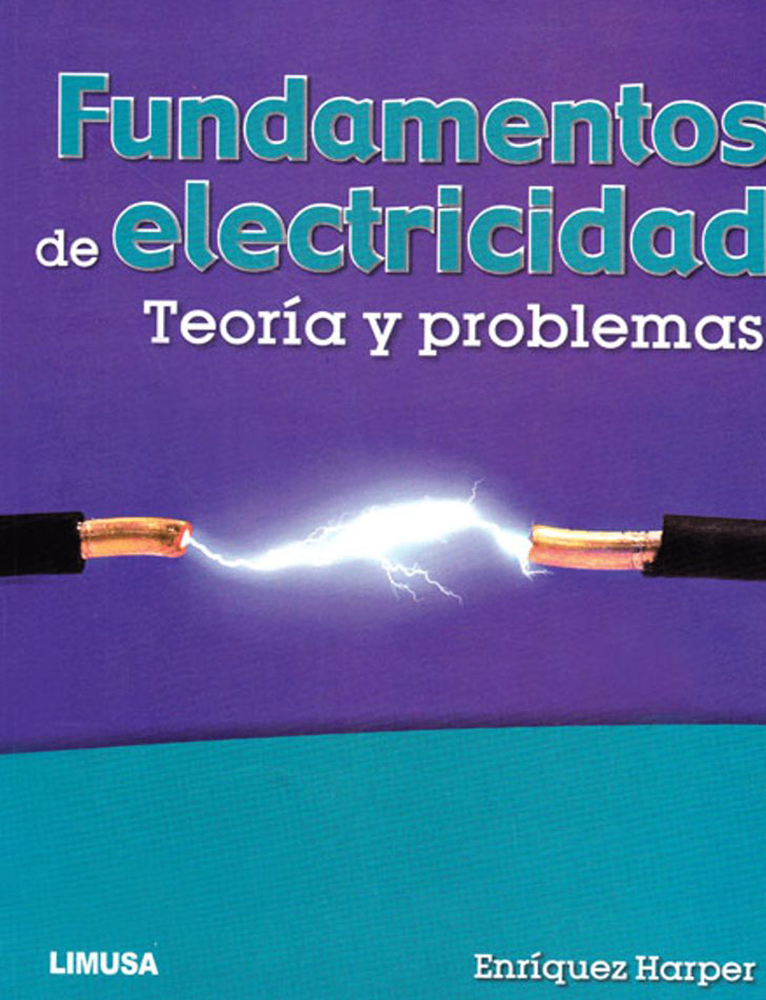 Fundamentos de electricidad teoria y problemas