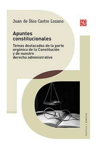 Apuntes constitucionales. temas destacados de la parte orgánica de la constitución