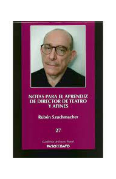 Notas para el aprendiz de director de teatro y afines