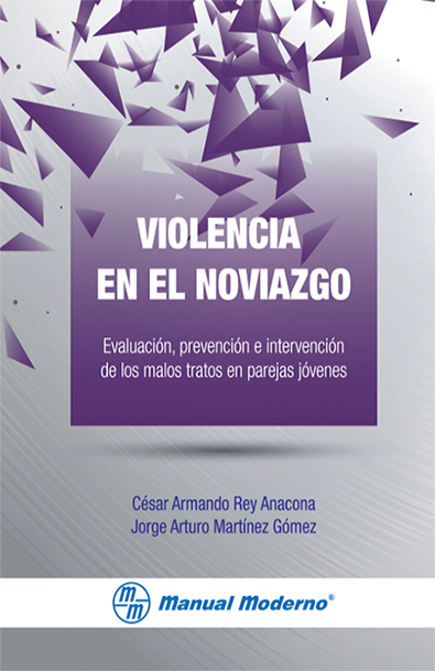 Violencia en el noviazgo evaluación, prevención e intervención de los malos tratos en parejas jóvenes
