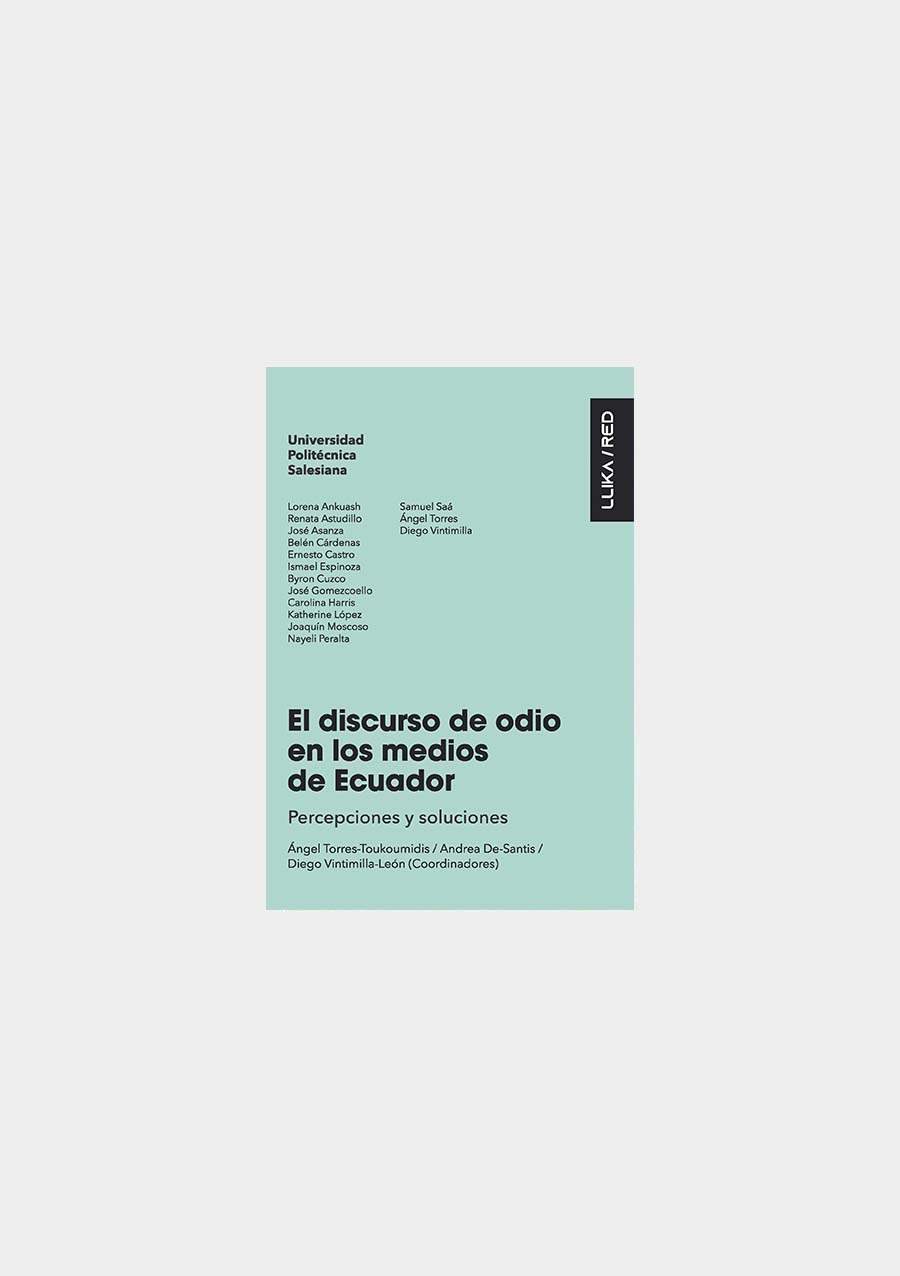 El discurso de odio en los medios de ecuador. percepciones y soluciones