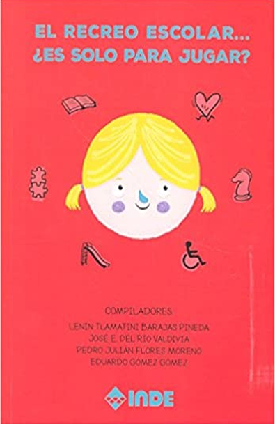 EL RECREO ESCOLAR… ¿ES SOLO PARA JUGAR?