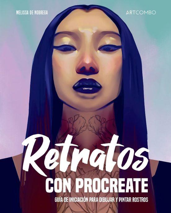 RETRATOS CON PROCREATE Guía de iniciación para dibujar y pintar rostros
