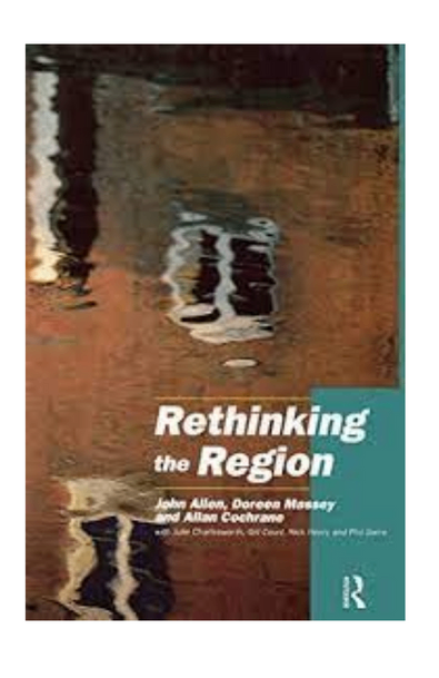 Rethinking the Region: Spaces of Neo-Liberalism