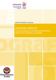 Literatura y Derecho. Discursos literarios y jurídicos de la memoria histórica en Colombia y en España